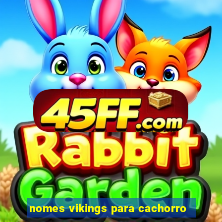 nomes vikings para cachorro